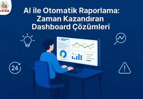 AI-ile-Otomatik-Raporlama-Zaman-Kazandıran-Dashboard-Çözümleri