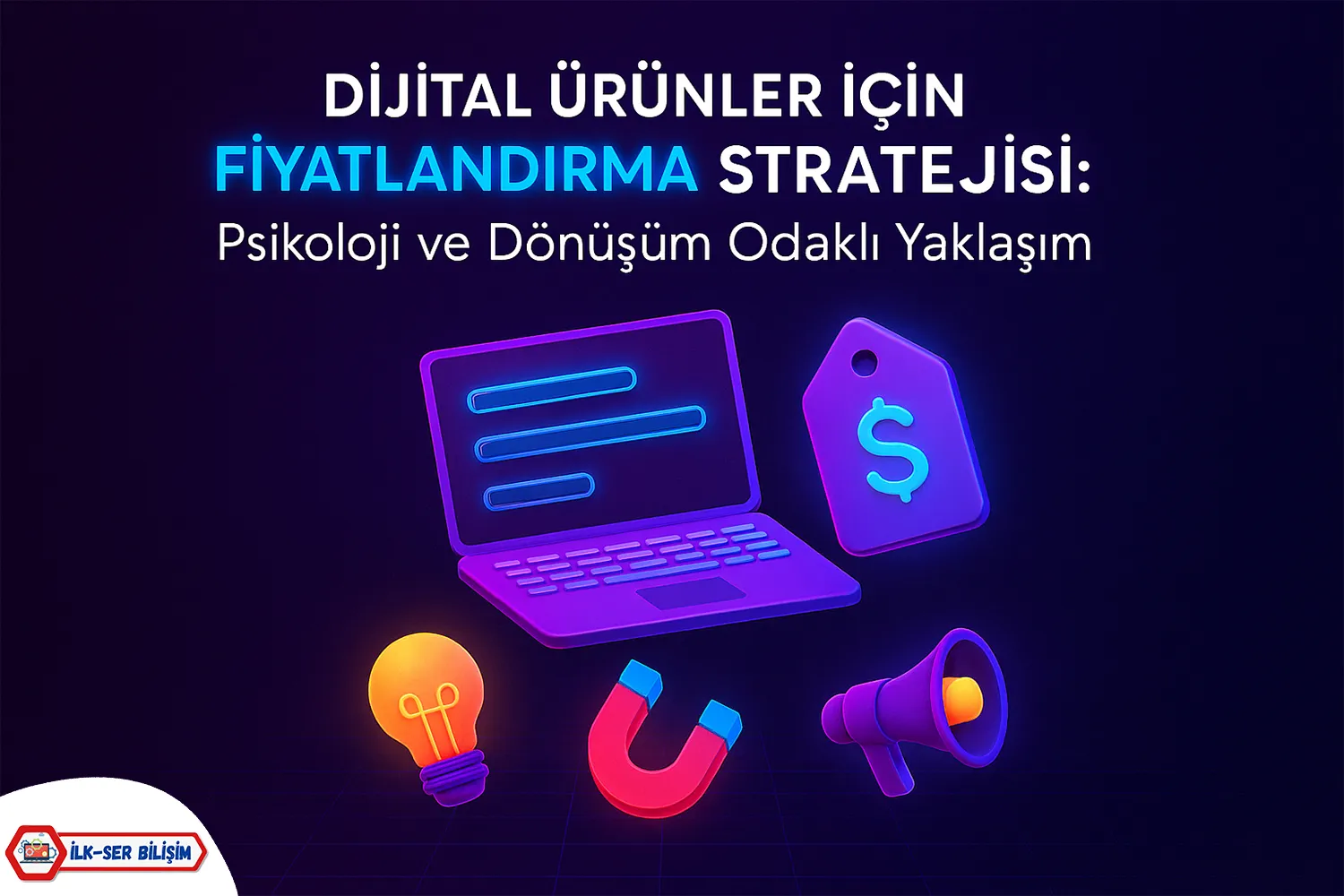 Dijital Ürünler İçin Fiyatlandırma Stratejisi: Psikoloji ve Dönüşüm Odaklı Yaklaşım