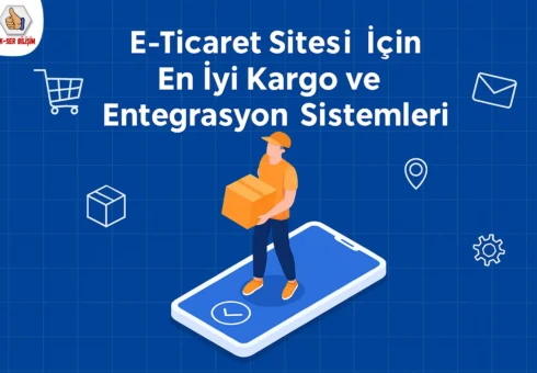 E-Ticaret-Sitesi-İçin-En-İyi-Kargo-ve-Entegrasyon-Sistemleri