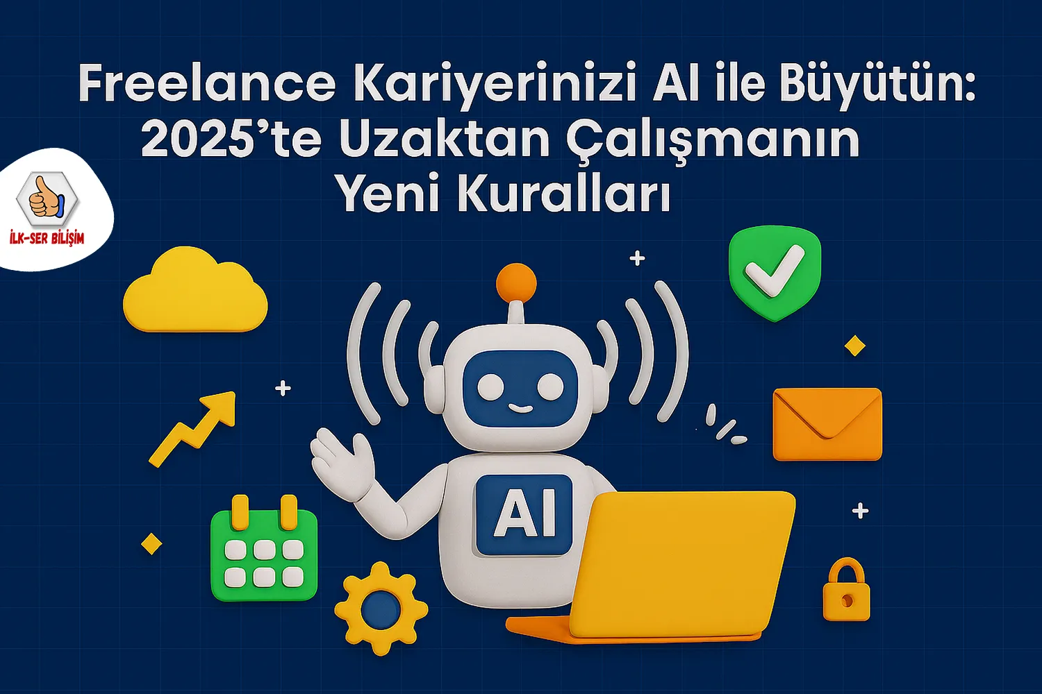 Freelance Kariyerinizi AI ile Büyütün: 2025’te Uzaktan Çalışmanın Yeni Kuralları
