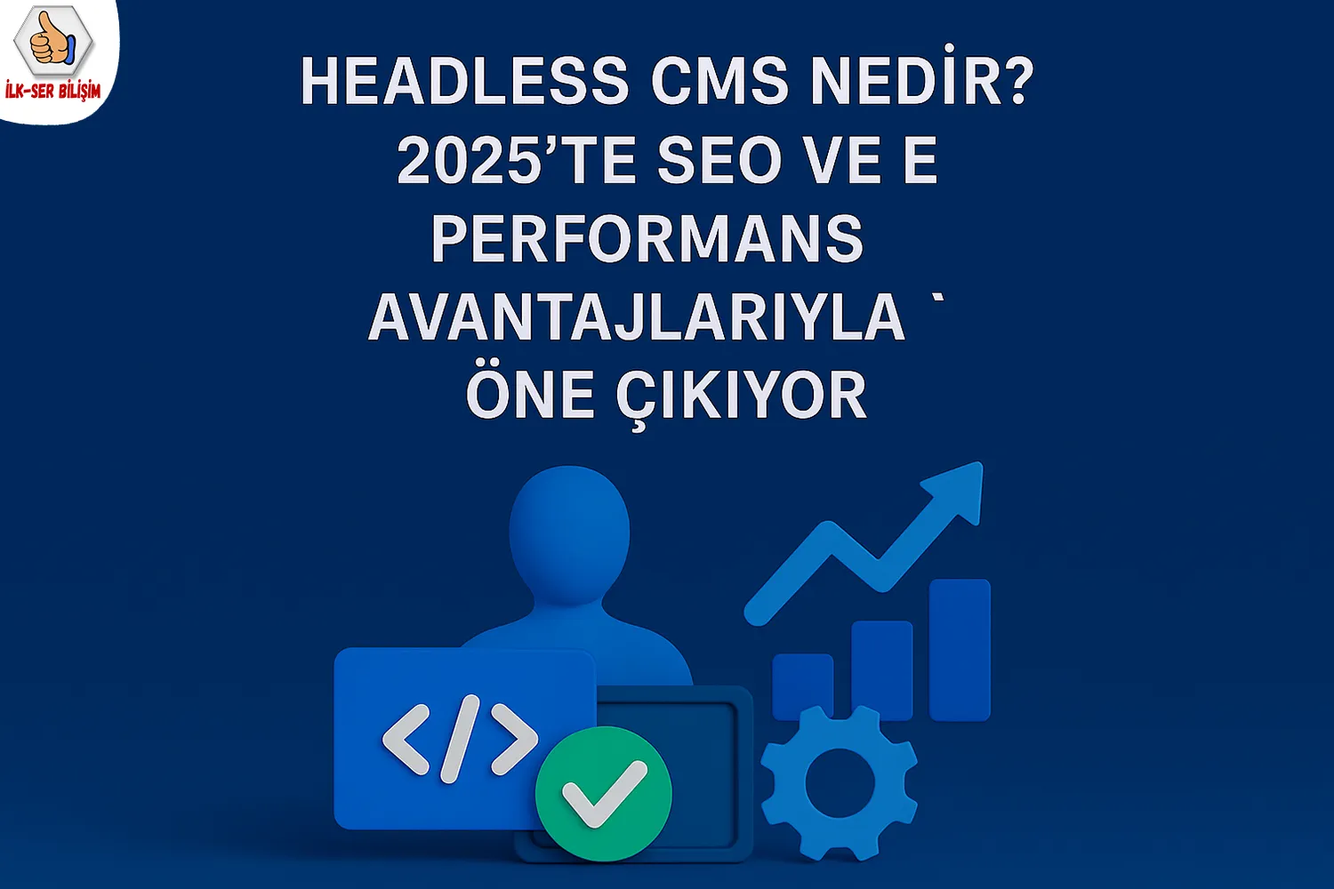 Headless CMS Nedir? 2025’te SEO ve Performans Avantajlarıyla Öne Çıkıyor
