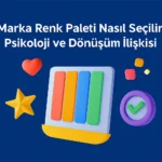 Marka-Renk-Paleti-Nasıl-Seçilir-Psikoloji-ve-Dönüşüm-İlişkisi