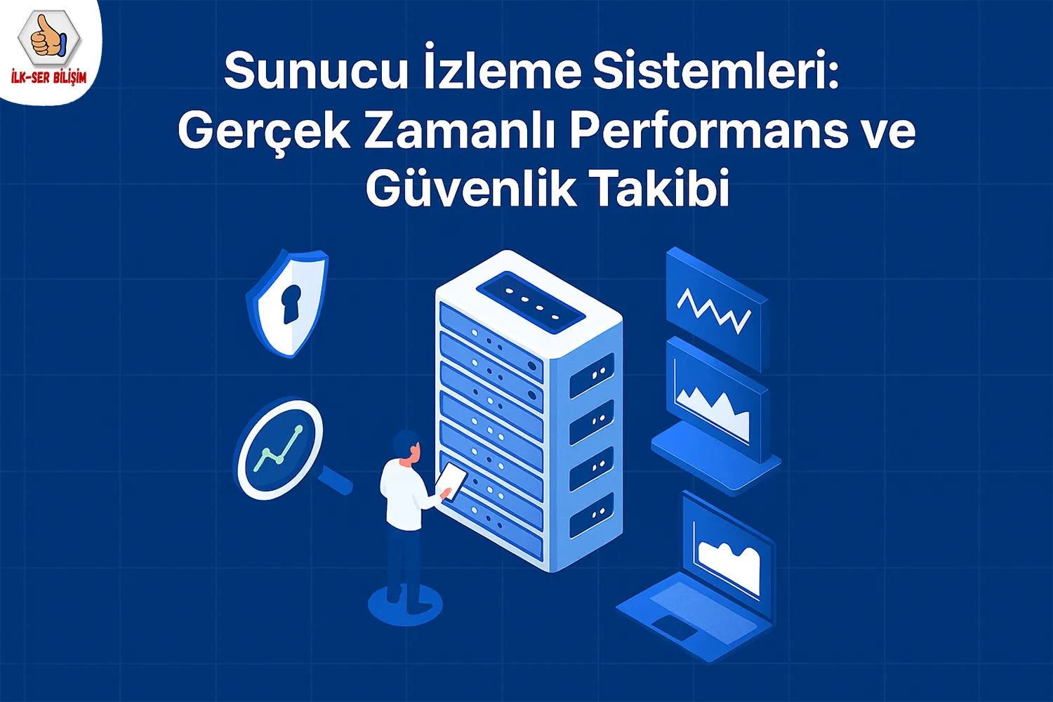 Sunucu İzleme Sistemleri: Gerçek Zamanlı Performans ve Güvenlik Takibi