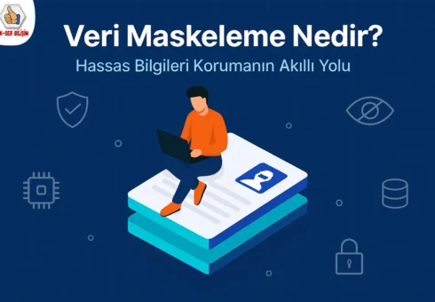 Veri-Maskeleme-Nedir-Hassas-Bilgileri-Korumanın-Akıllı-Yolu