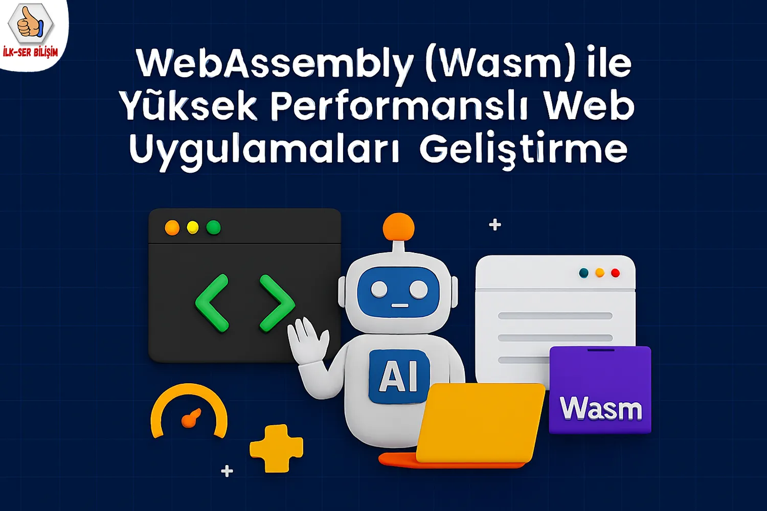 WebAssembly (Wasm) ile Yüksek Performanslı Web Uygulamaları Geliştirme
