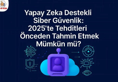 Yapay-Zeka-Destekli-Siber-Güvenlik-2025-te-Tehditleri-Önceden-Tahmin-Etmek-Mümkün-mü