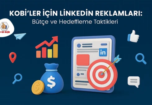 KOBİ-ler-İçin-LinkedIn-Reklamları-Bütçe-ve-Hedefleme-Taktikleri