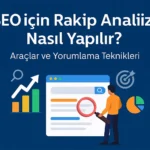 SEO-İçin-Rakip-Analizi-Nasıl-Yapılır-Araçlar-ve-Yorumlama-Teknikleri